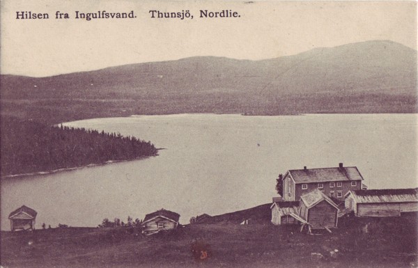 Hilsen fra Ingulfsvand. Thunsjö, Nordlie.